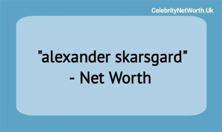 Alexander Skarsgard Net Worth | Celebrity Net Worth
