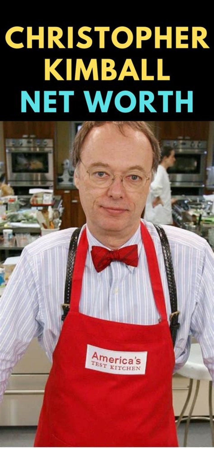 Christopher Kimball Net Worth | Celebrity Net Worth