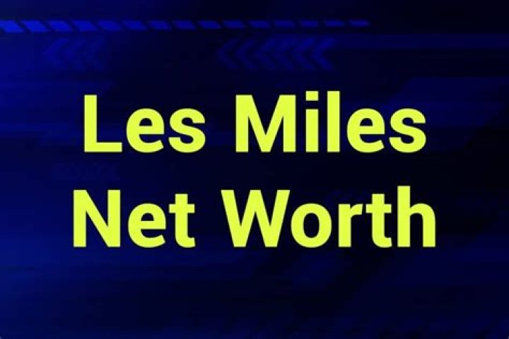 Les Miles Net Worth | Celebrity Net Worth