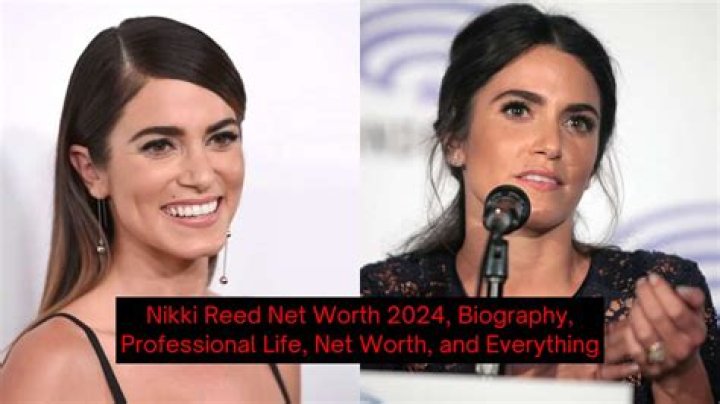 Nikki Reed Net Worth | Celebrity Net Worth